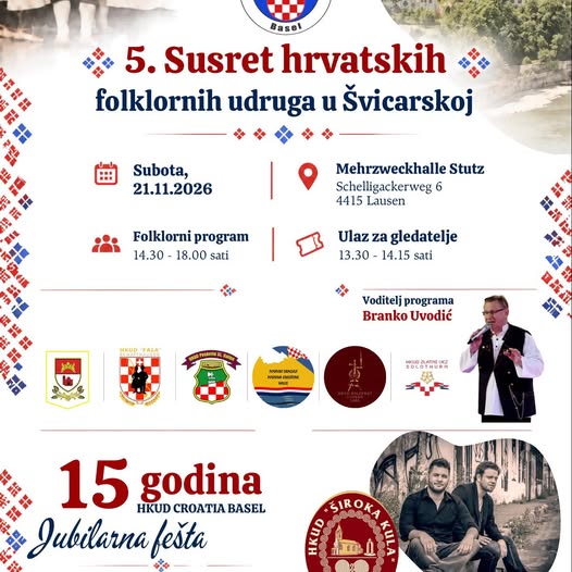 HKUD Croatia Basel slavi 15 godina: 5. Susret hrvatskih folklornih udruga u Švicarskoj - Hkud Croatia Basel